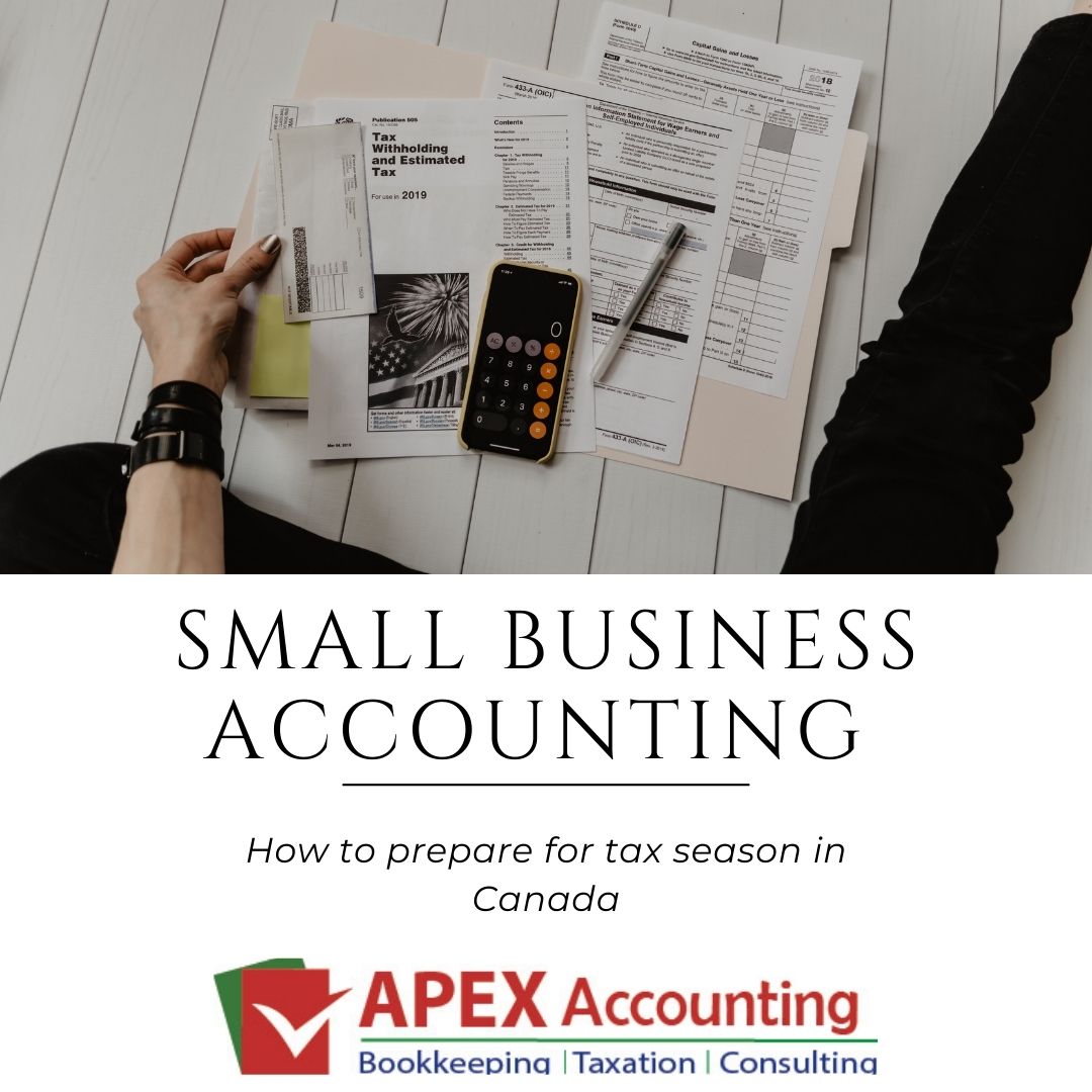 Small Business Accounting - How To Prepare For Tax Season in Canada